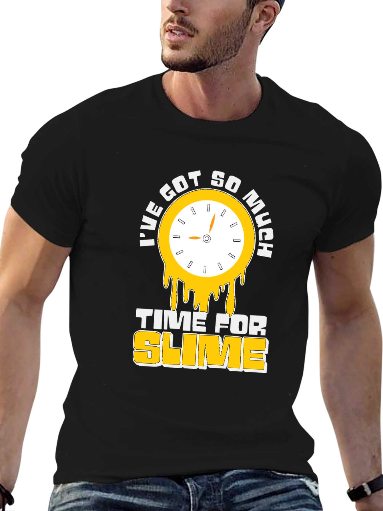 Ive Got So Much Time For Slime T-Shirt