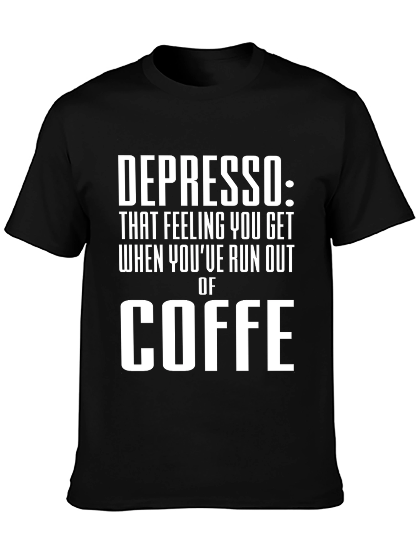 Depresso Coffee Lover Humor T-Shirt