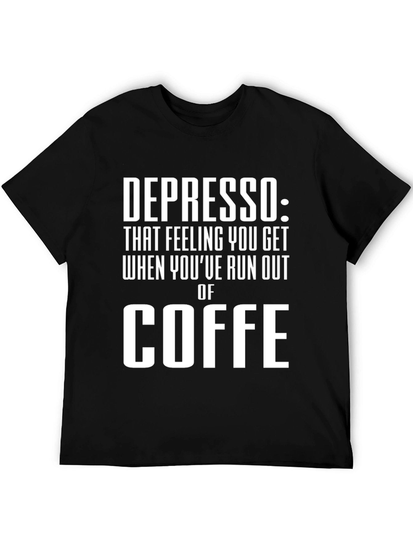 Depresso Coffee Lover Humor T-Shirt