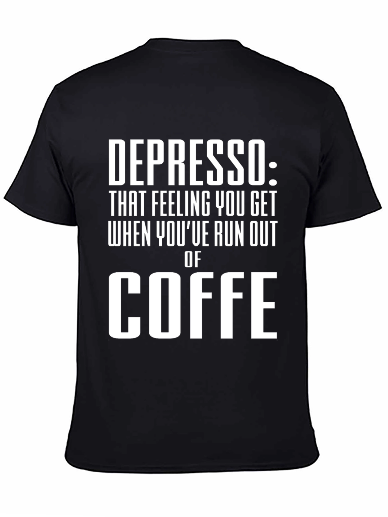 Depresso Coffee Lover Humor T-Shirt