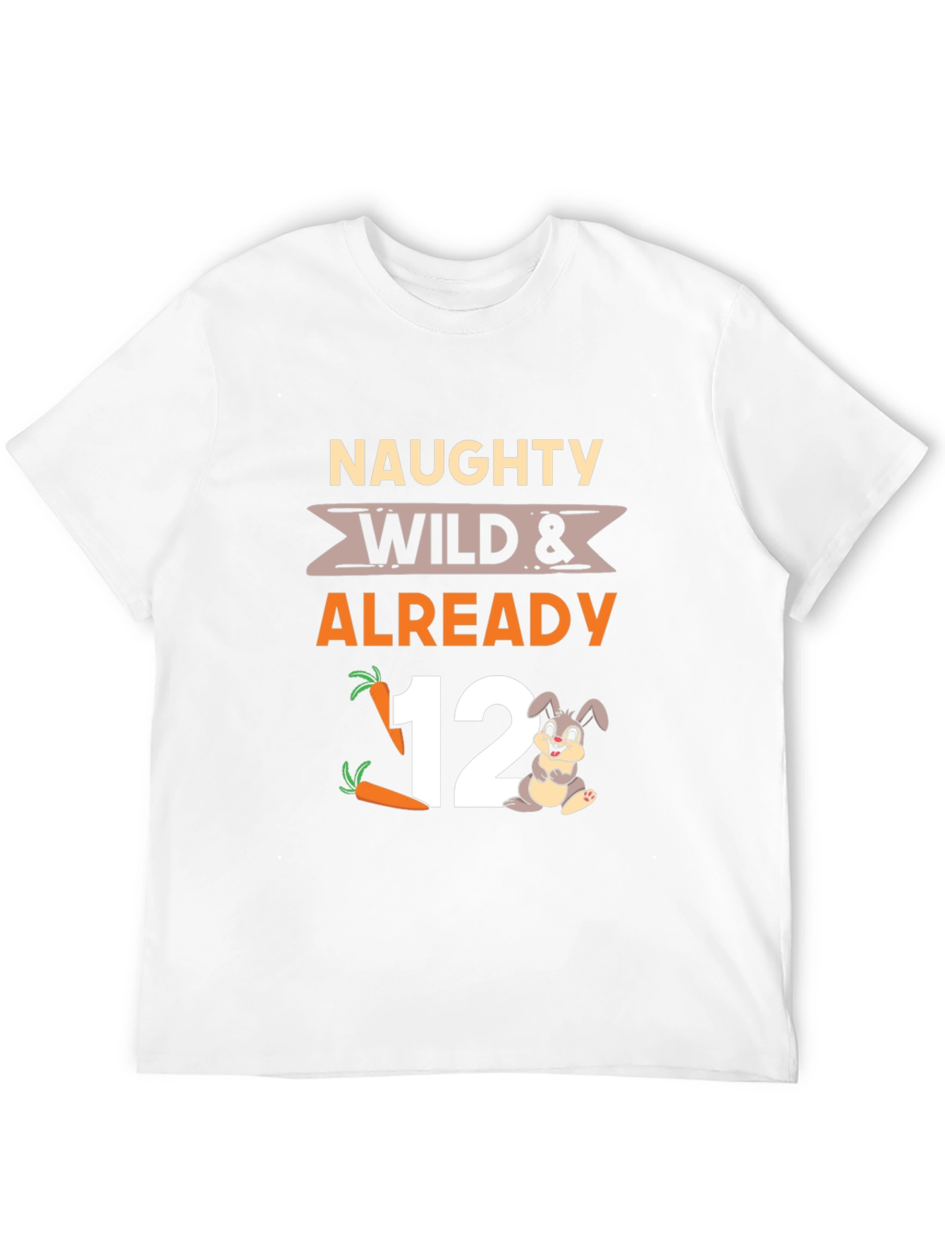 Naughty Wild & Already 12 Birthday T-Shirt