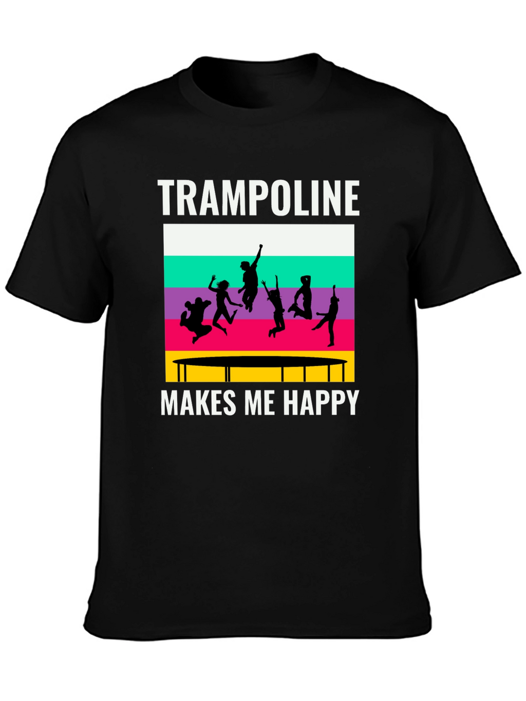 Trampoline Makes Me Happy T-Shirt - Jumping Fun