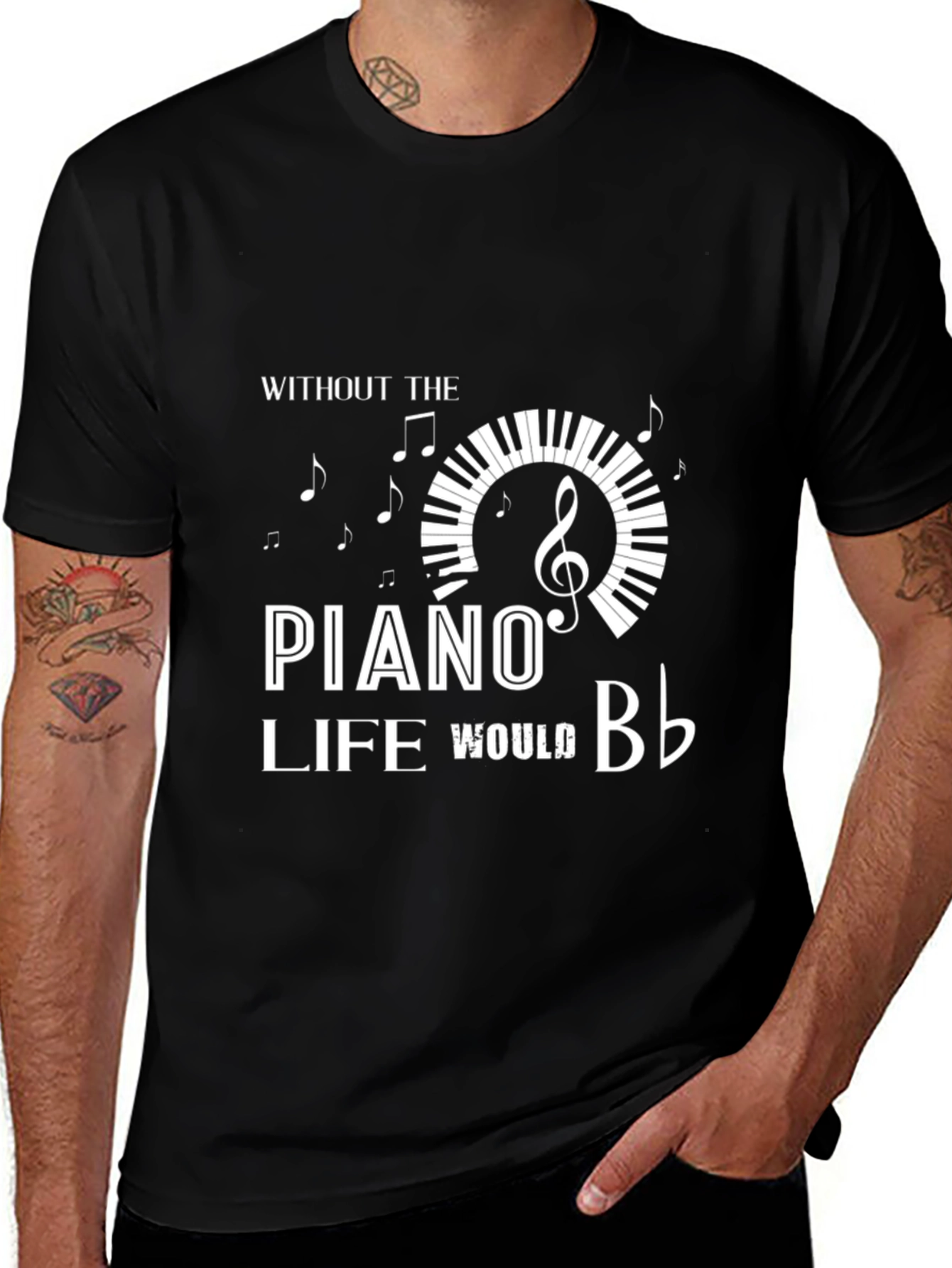 Piano Lover T-Shirt - Without the Piano Life Would B♭