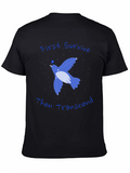 First Survive Then Transcend T-Shirt
