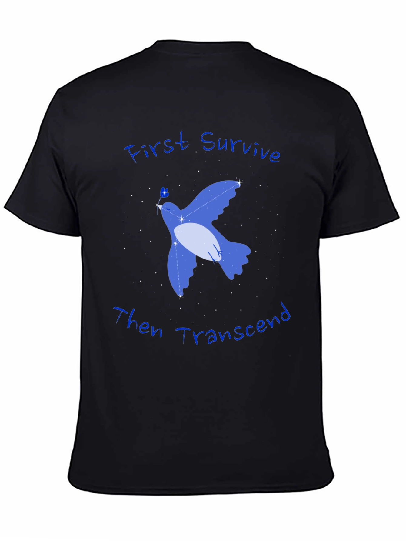 First Survive Then Transcend T-Shirt