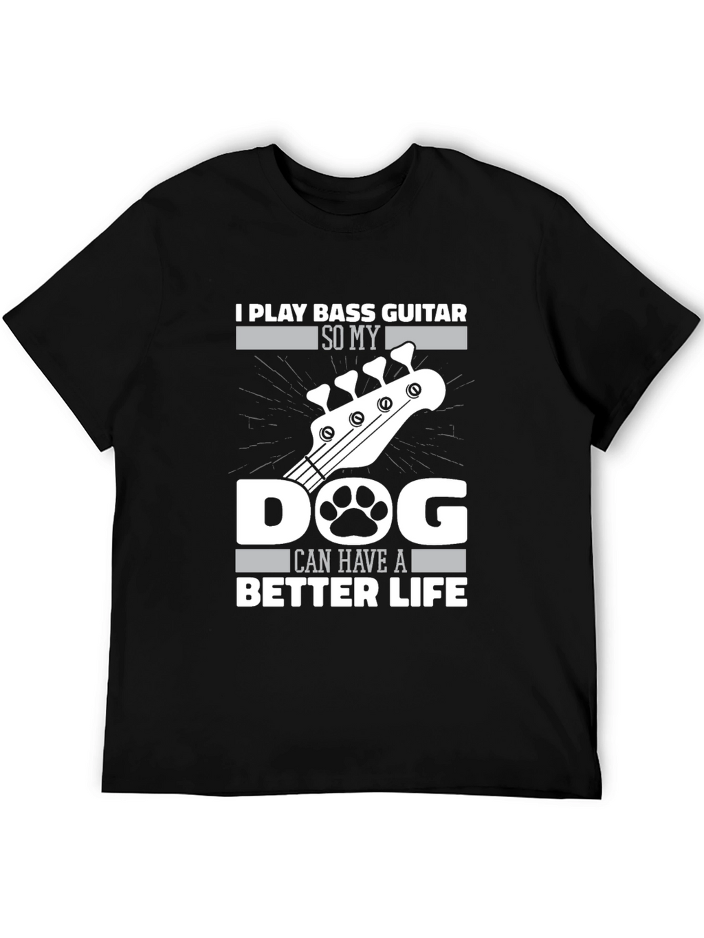 Bass Guitar Dog Life T-Shirt