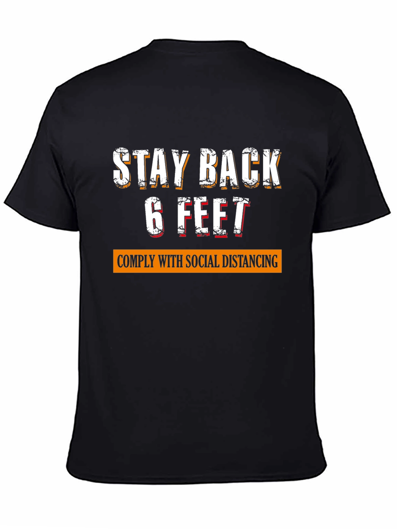 Stay Back 6 Feet Social Distancing Novelty T-Shirt