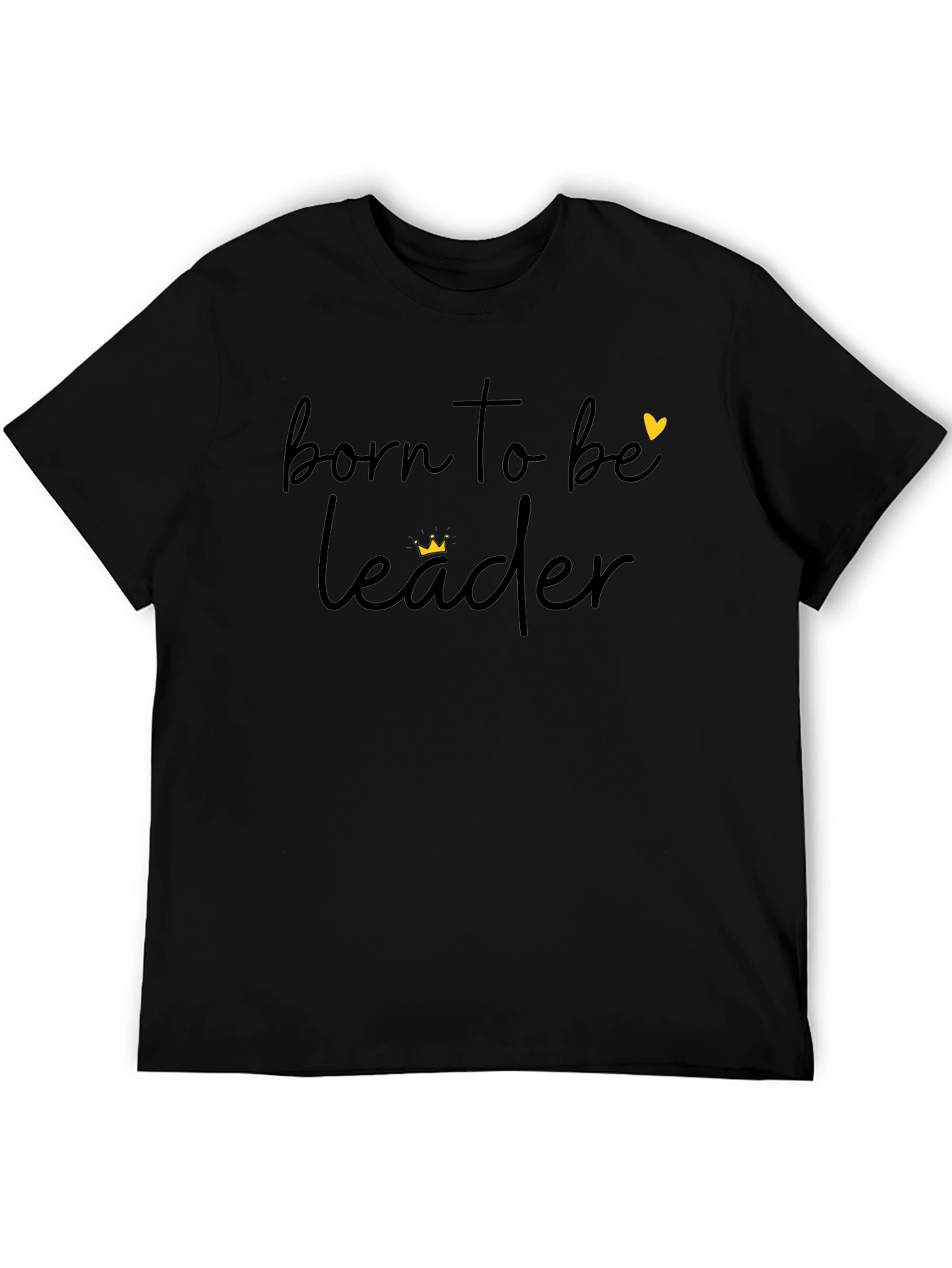 Born To Be Leader Black T-Shirt