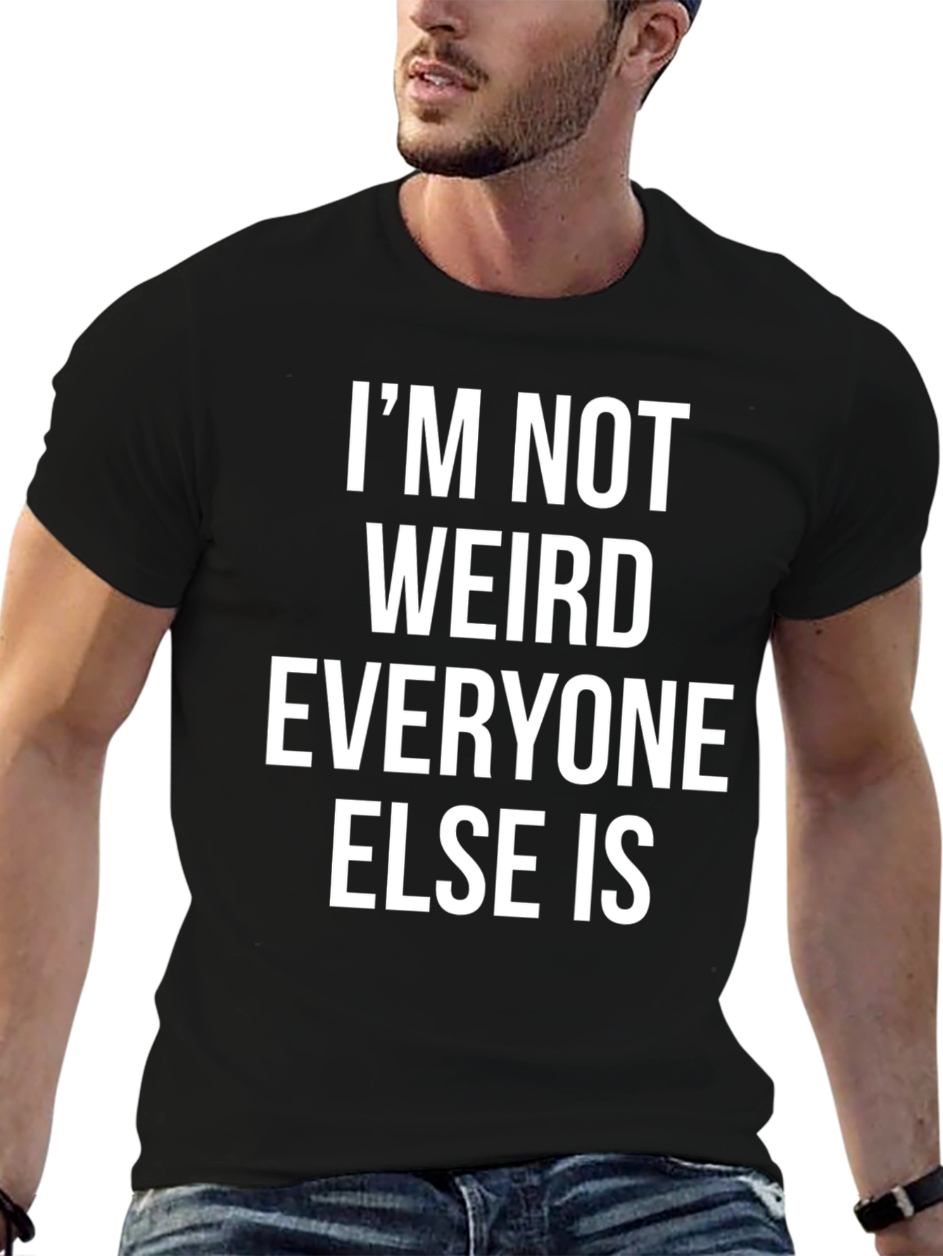 Funny Im Not Weird Graphic Print Black T-Shirt