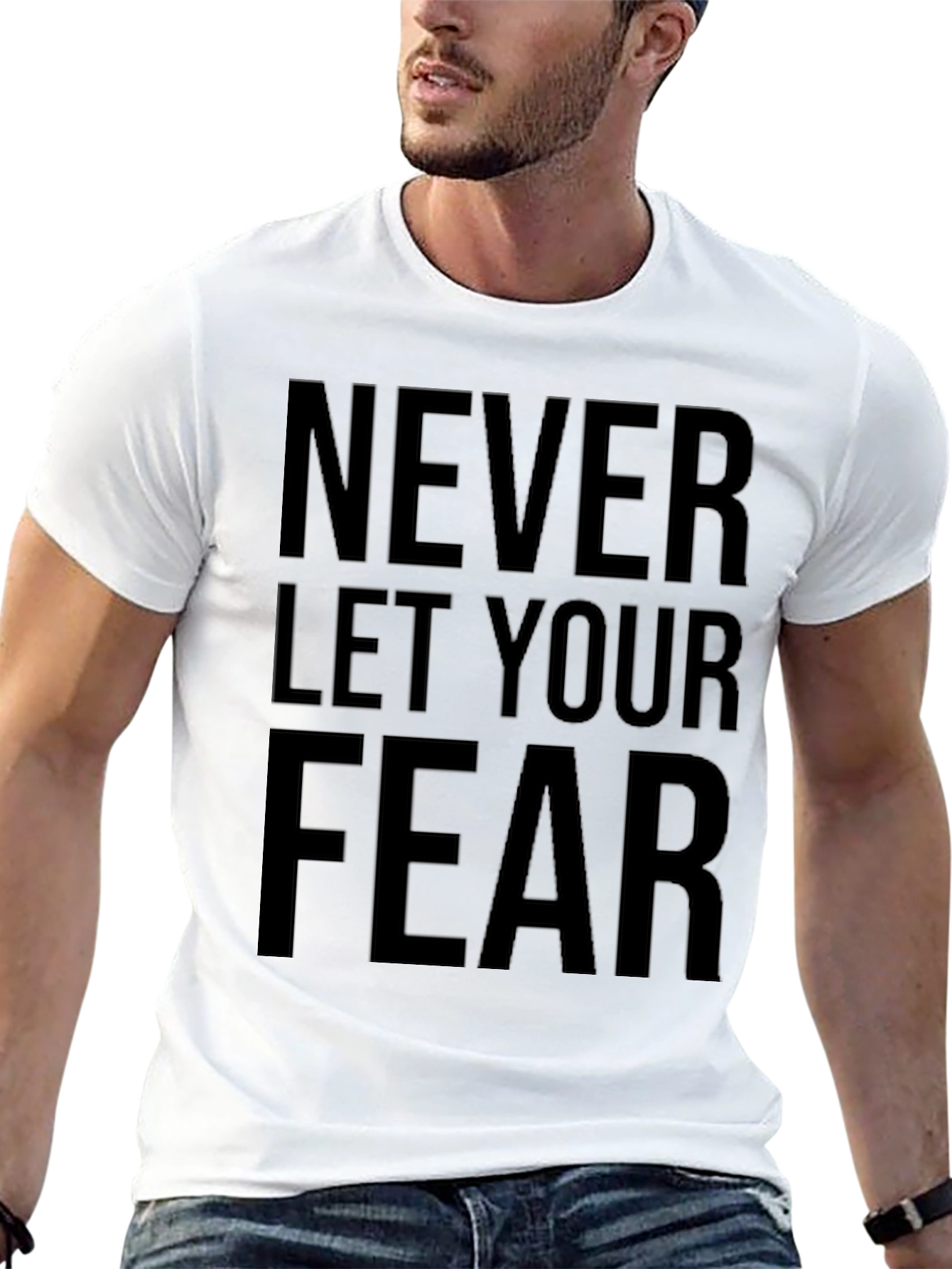 Inspirational Fear T-Shirt - Motivational Graphic Tee