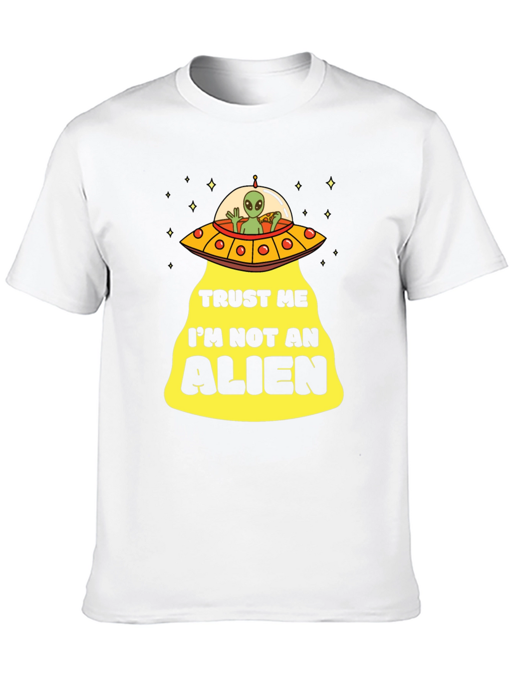 Trust Me Im Not An Alien T-Shirt