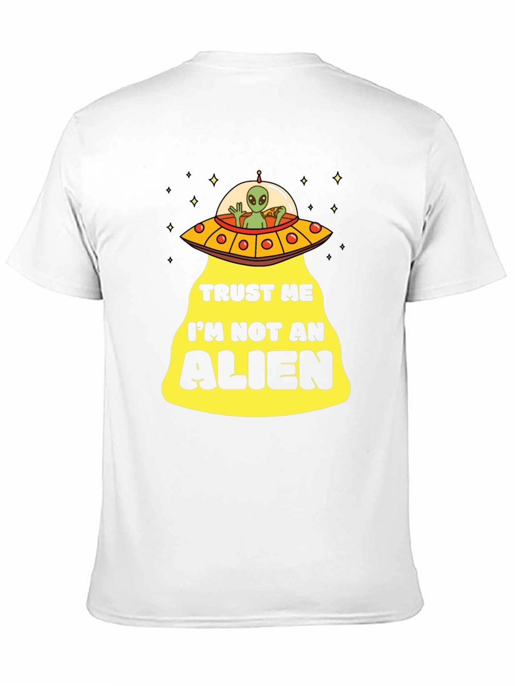 Trust Me Im Not An Alien T-Shirt
