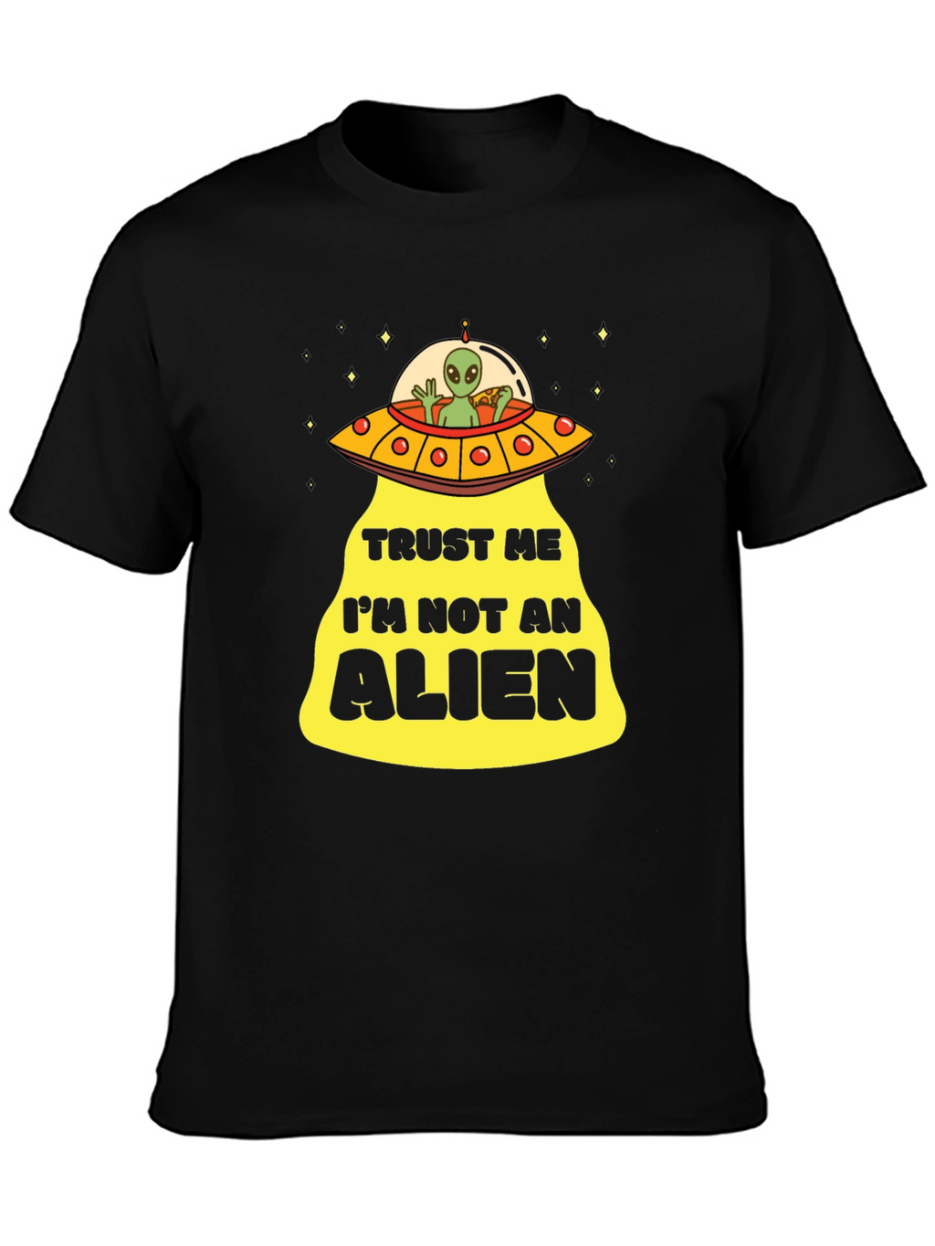 Trust Me Im Not An Alien T-Shirt