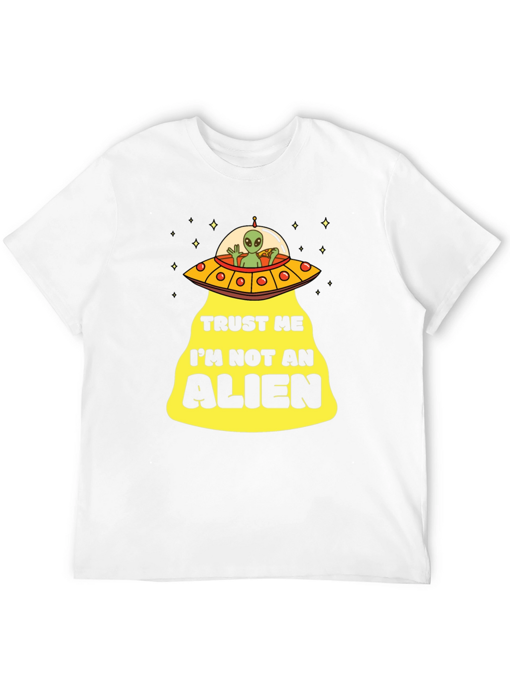 Trust Me Im Not An Alien T-Shirt