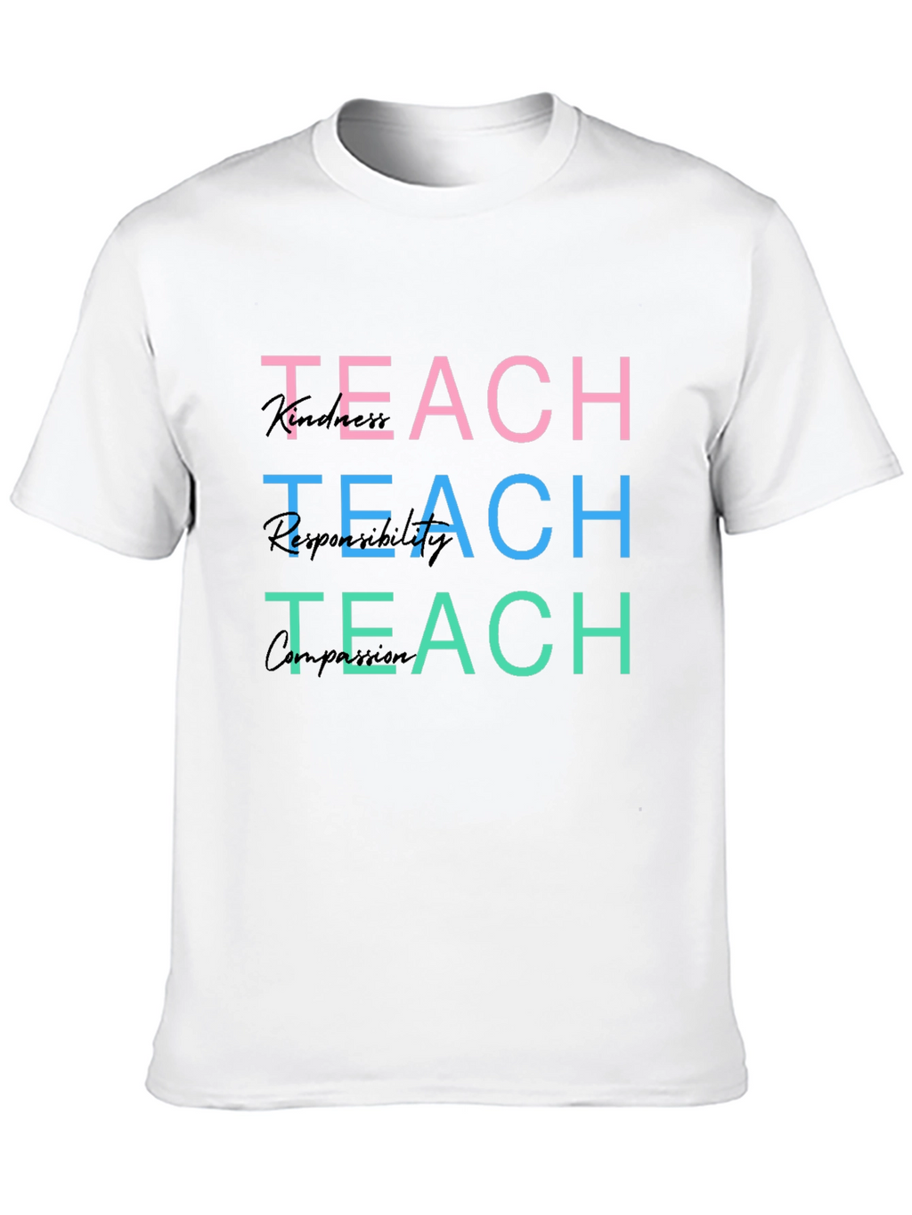 Teach Kindness Responsibility Compassion T-Shirt