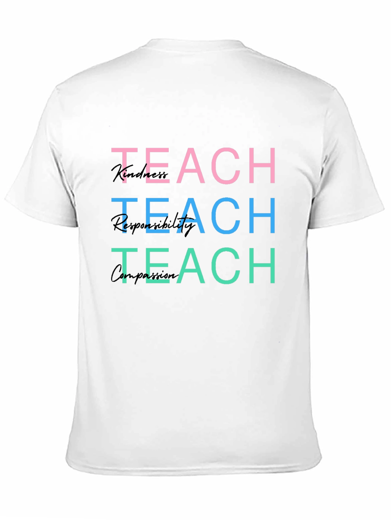 Teach Kindness Responsibility Compassion T-Shirt