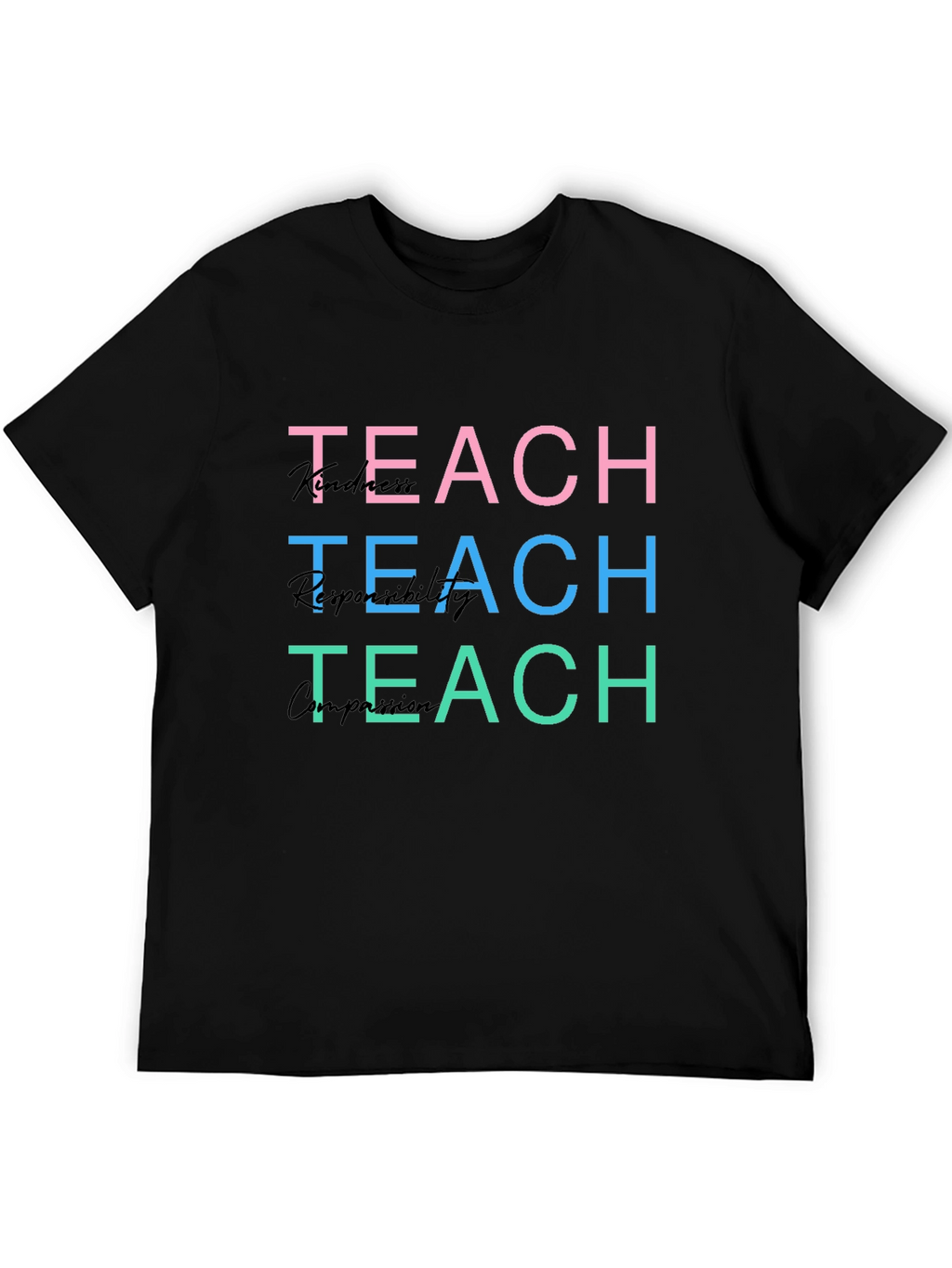 Teach Kindness Responsibility Compassion T-Shirt