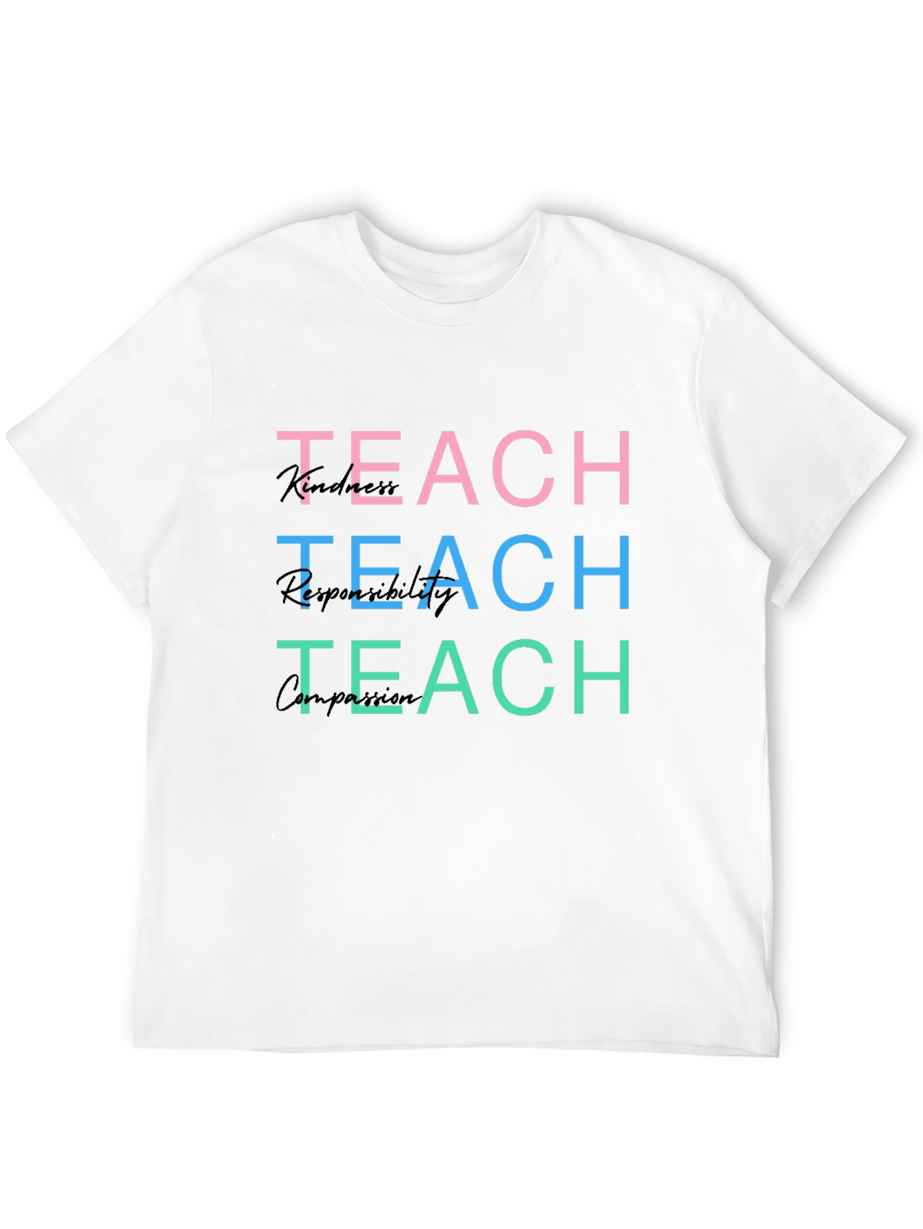 Teach Kindness Responsibility Compassion T-Shirt