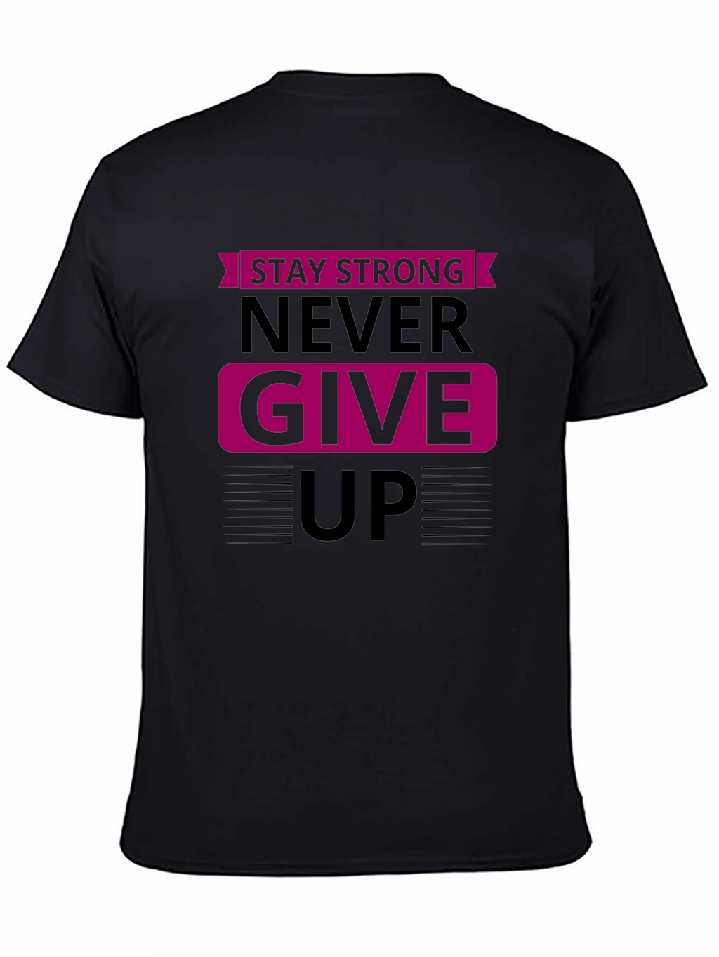 Stay Strong Graphic Tee - Motivational Shirt
