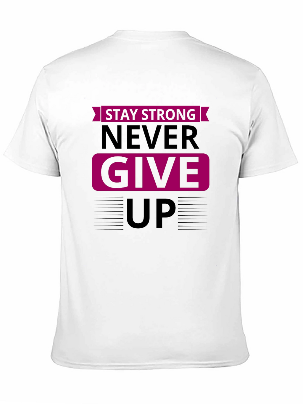 Stay Strong Graphic Tee - Motivational Shirt