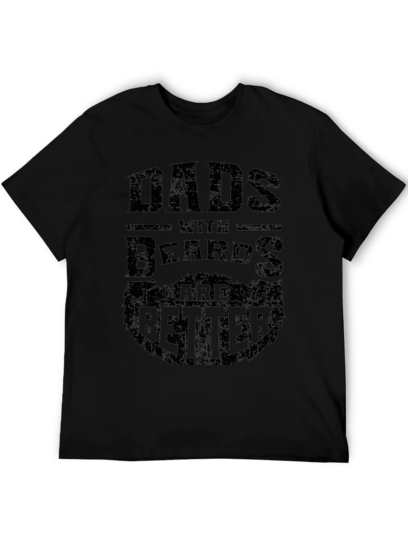Dads with Beards are Better T-Shirt
