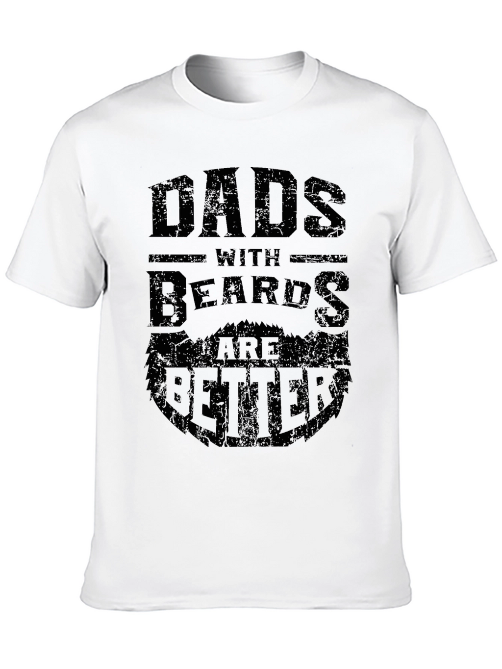 Dads with Beards are Better T-Shirt
