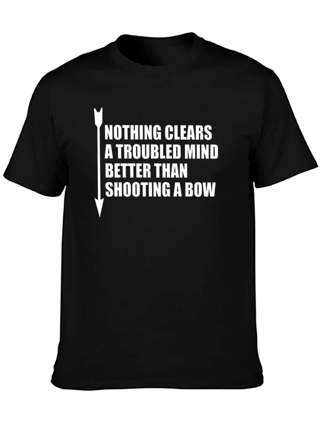 Archery T-Shirt: Nothing Clears A Troubled Mind