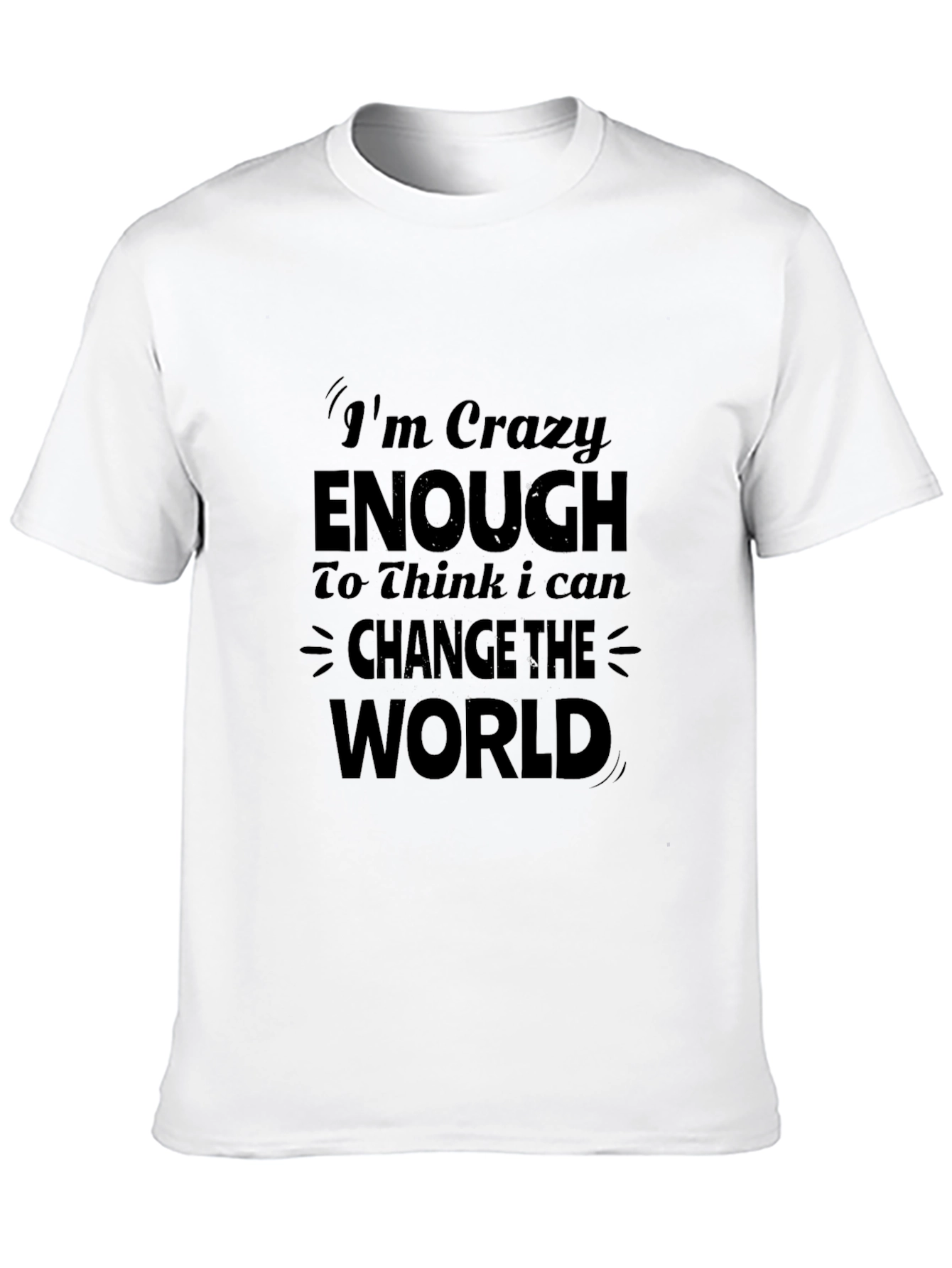 Im Crazy Enough Graphic T-Shirt