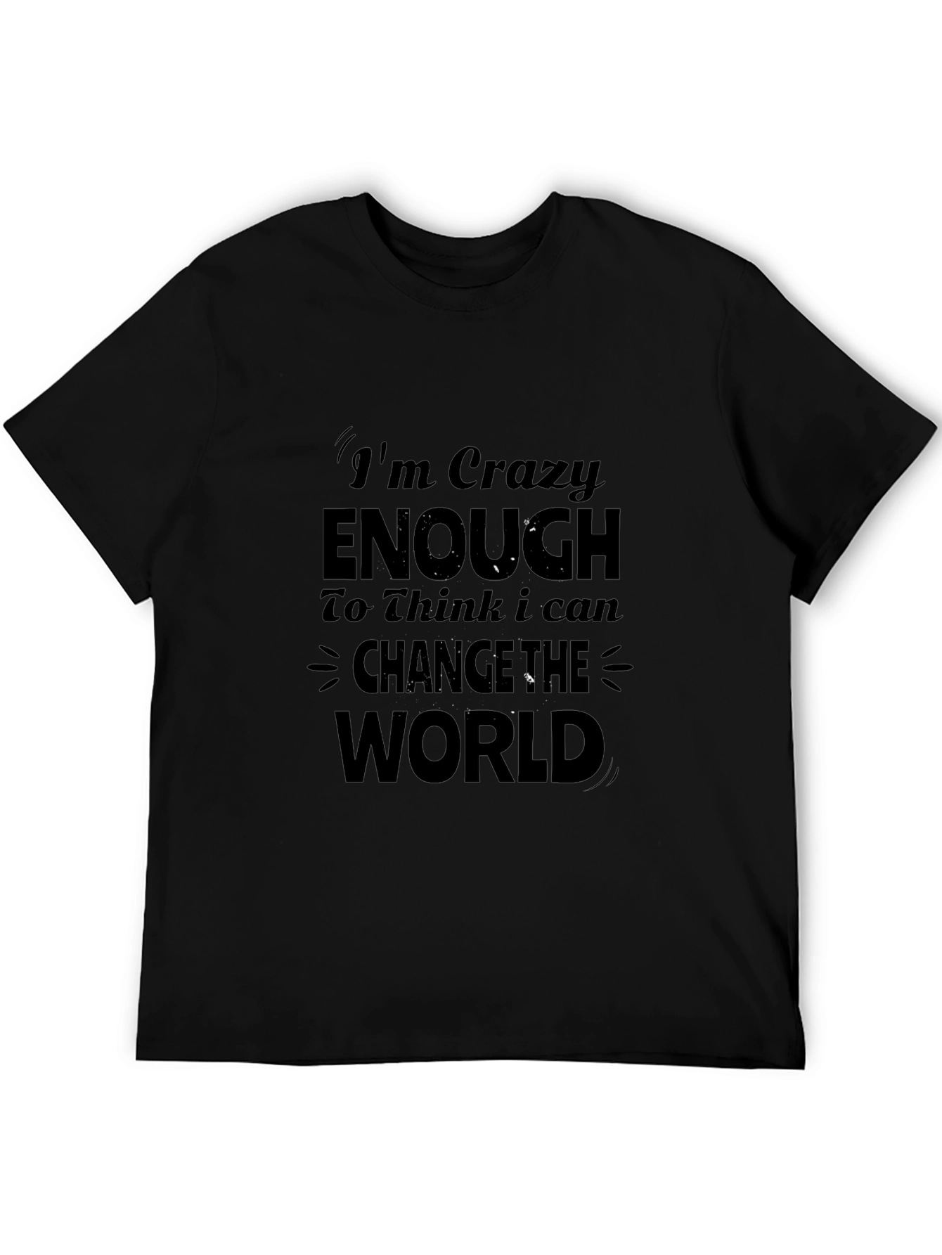 Im Crazy Enough Graphic T-Shirt