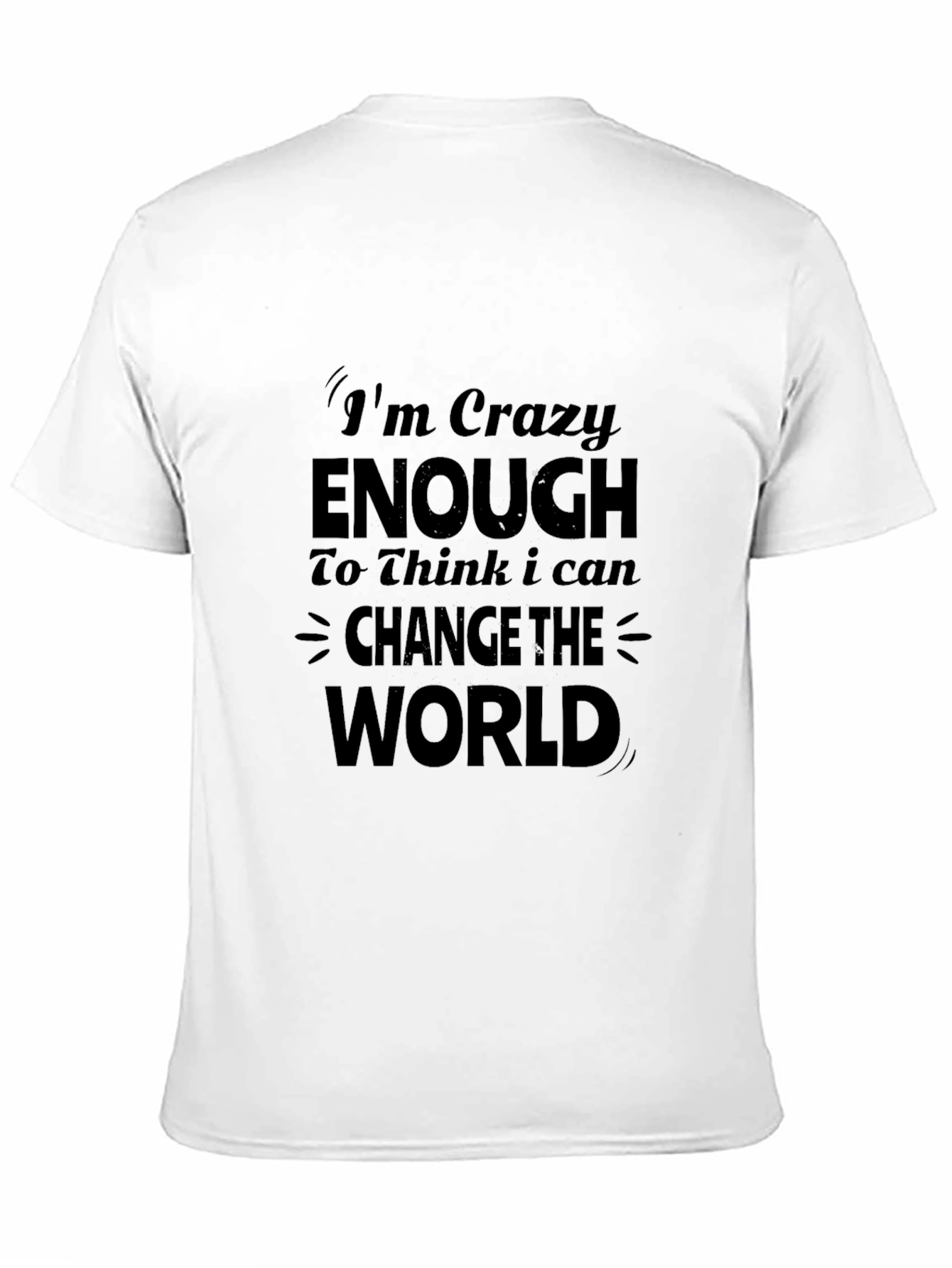 Im Crazy Enough Graphic T-Shirt