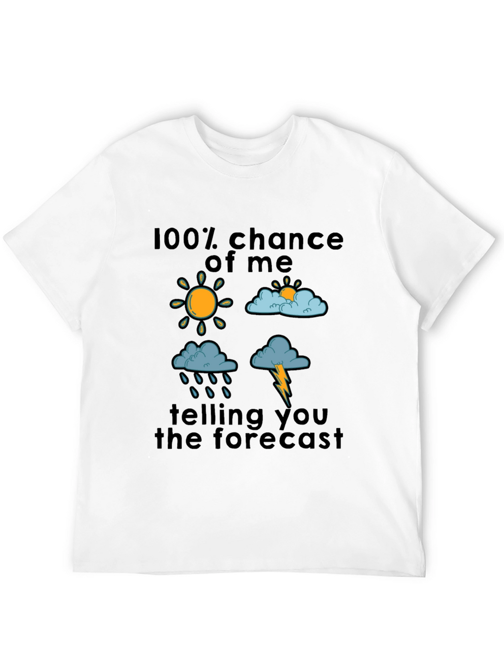 Funny Weather Forecast Graphic T-Shirt
