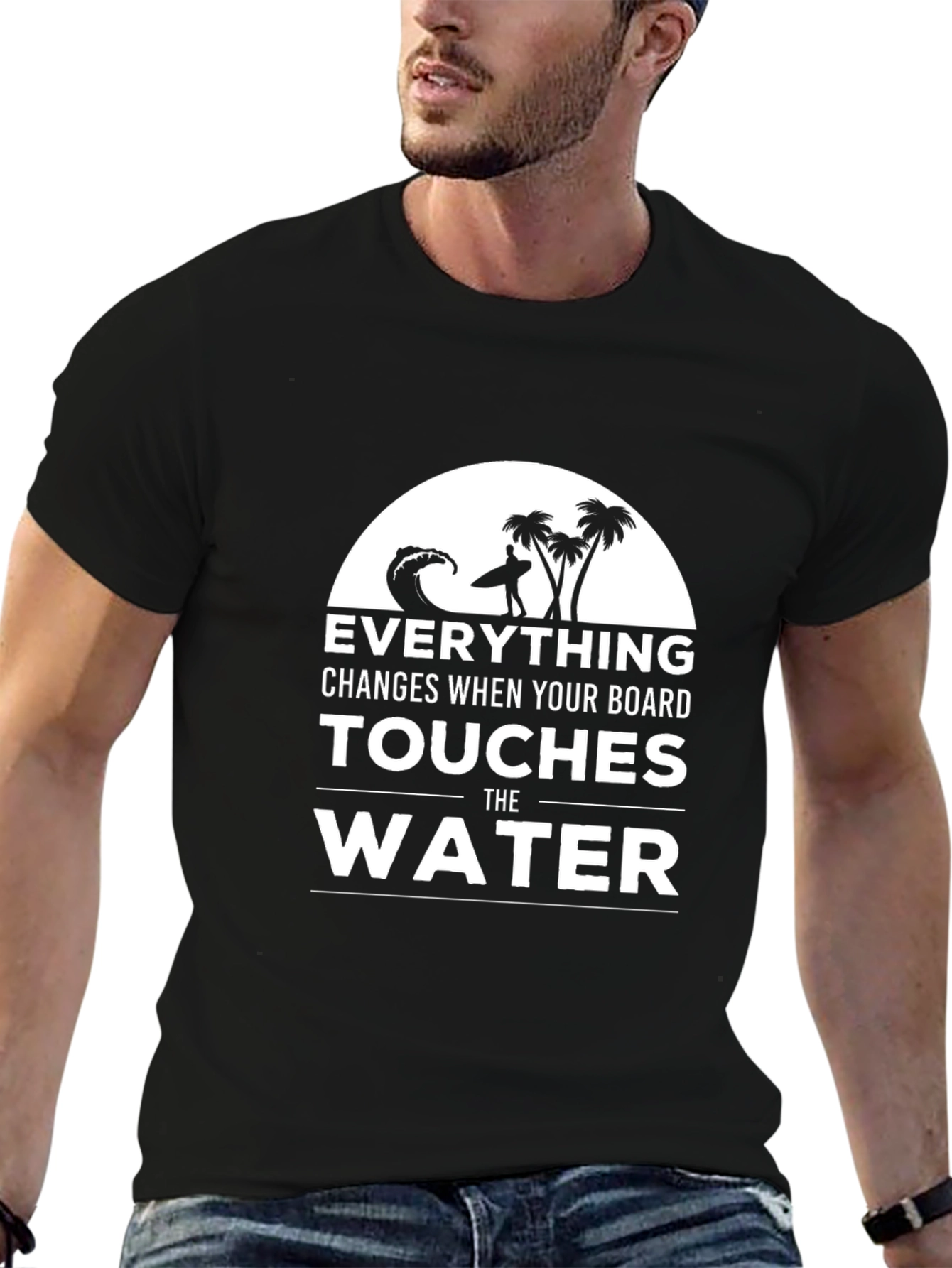 Surfer T-Shirt: Everything Changes in the Water