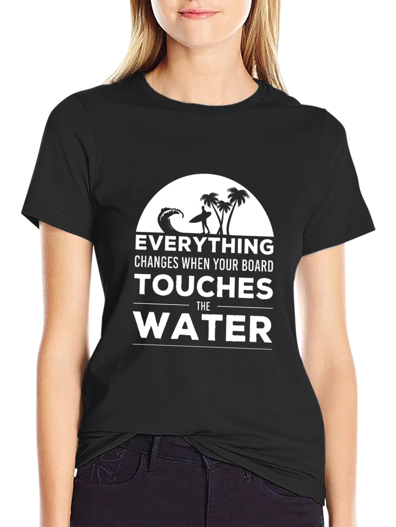 Surfer T-Shirt: Everything Changes in the Water