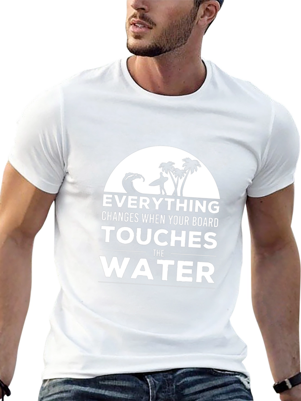 Surfer T-Shirt: Everything Changes in the Water