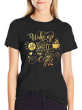 Wake Up and Smell the Coffee Graphic Tee