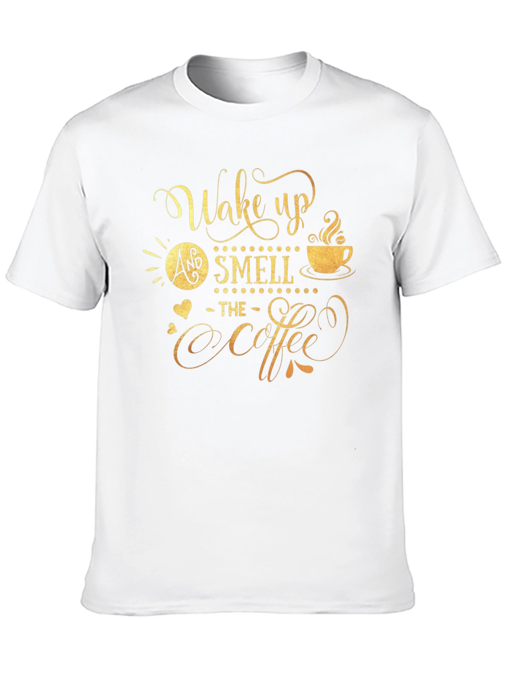 Wake Up and Smell the Coffee Graphic Tee
