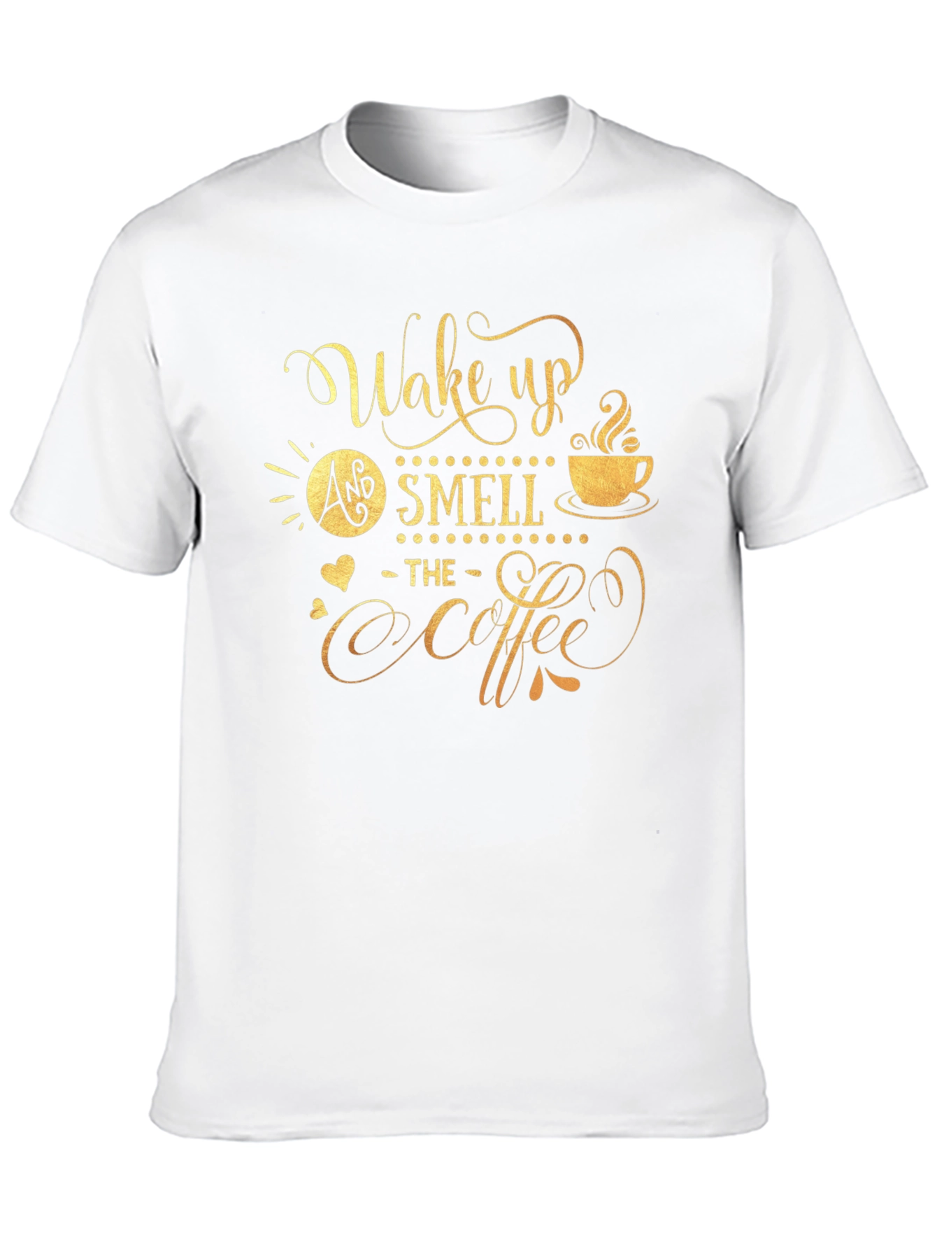 Wake Up and Smell the Coffee Graphic Tee