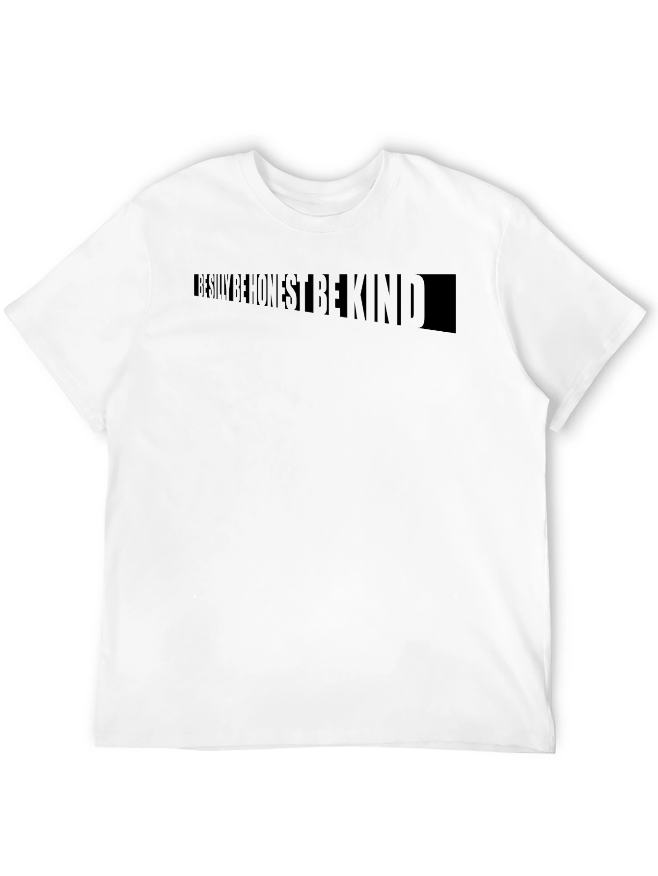 Be Silly Be Honest Be Kind Black T-Shirt