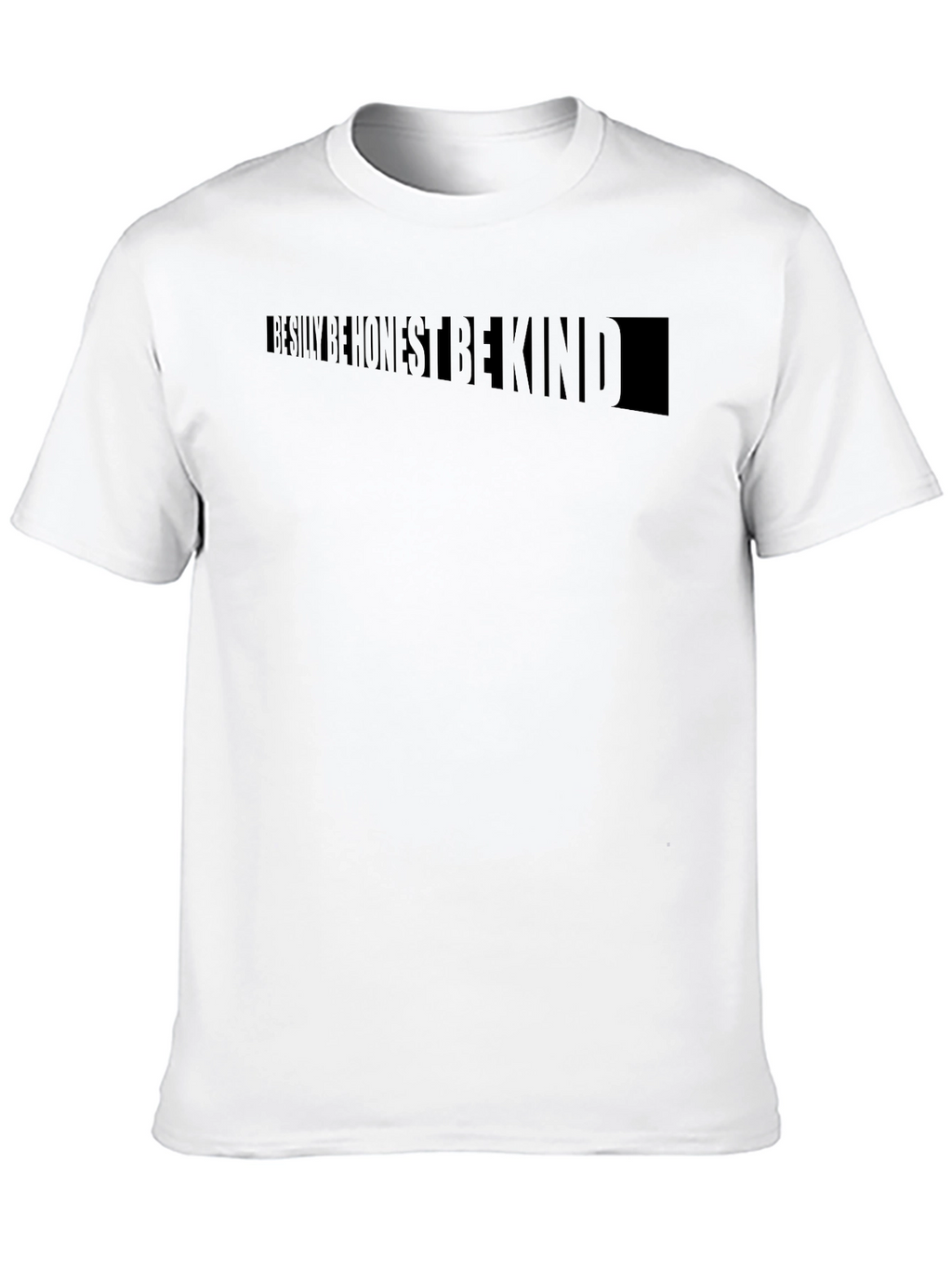 Be Silly Be Honest Be Kind Black T-Shirt