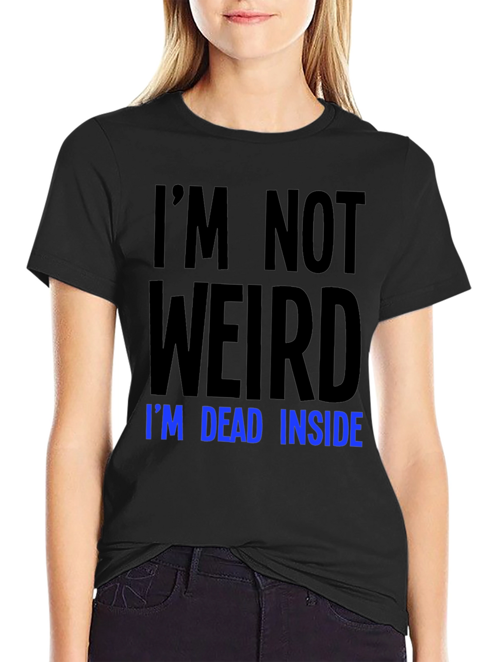 Im Not Weird Im Dead Inside T-Shirt