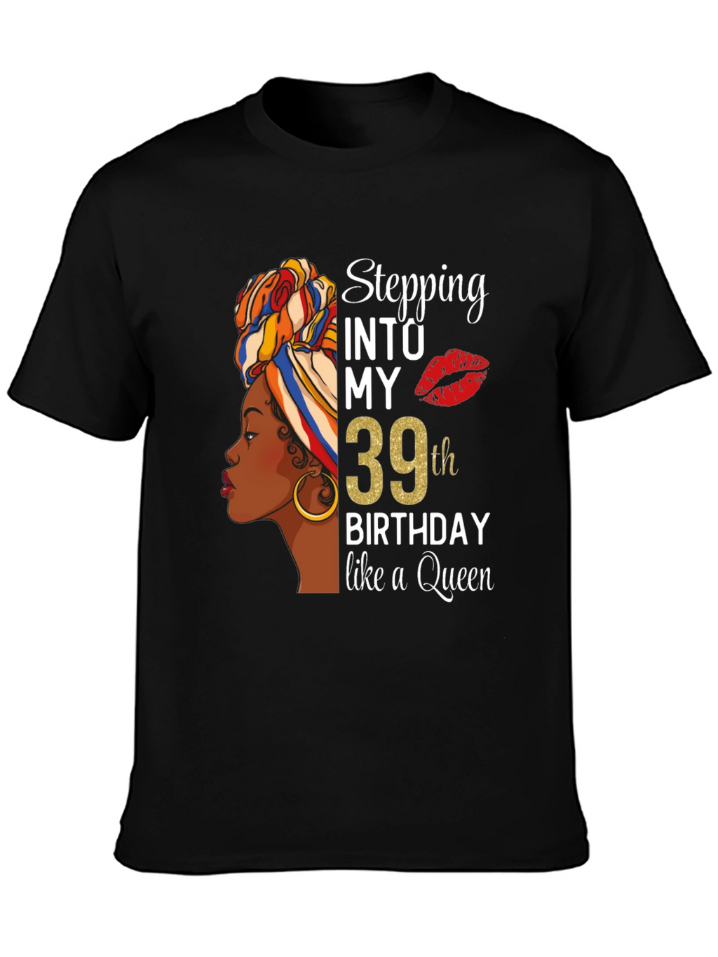 Stepping into My 39th Birthday Queen T-Shirt