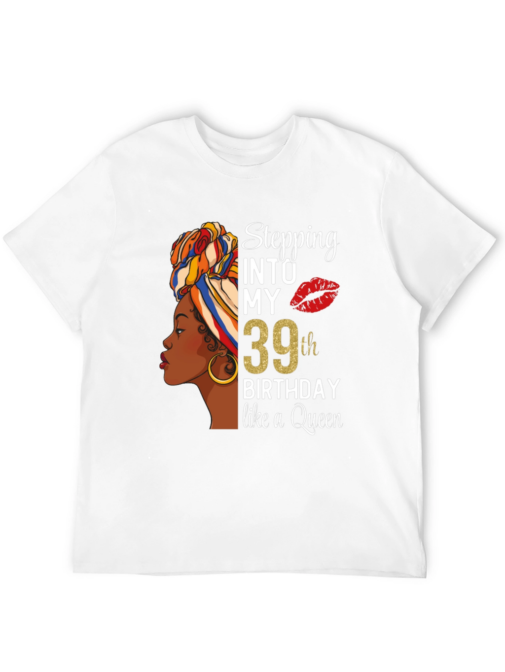 Stepping into My 39th Birthday Queen T-Shirt