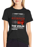 Violin Player T-Shirt - I Dont Make Mistakes