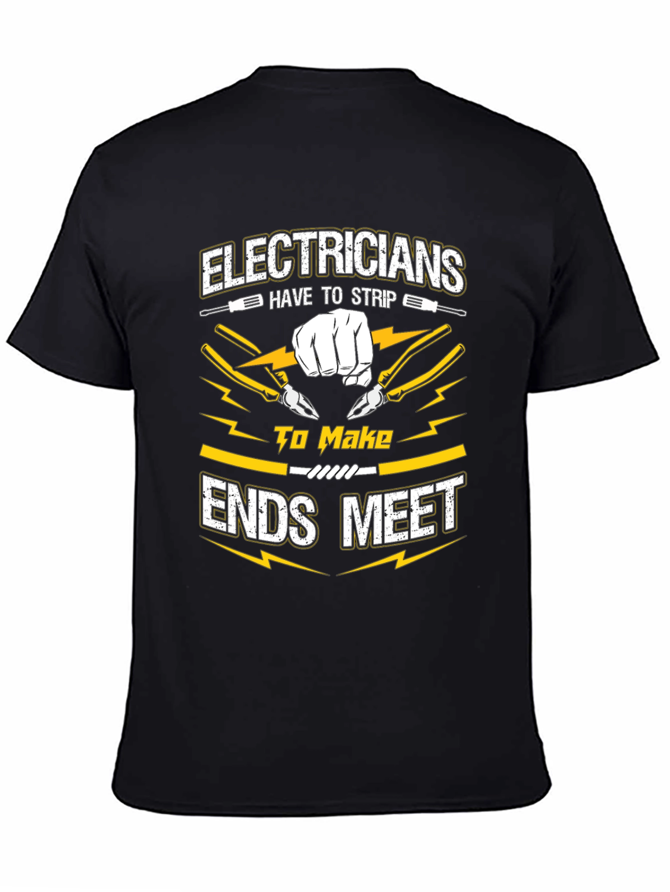 Electrician Humor Graphic T-Shirt - Strip to Make Ends Meet