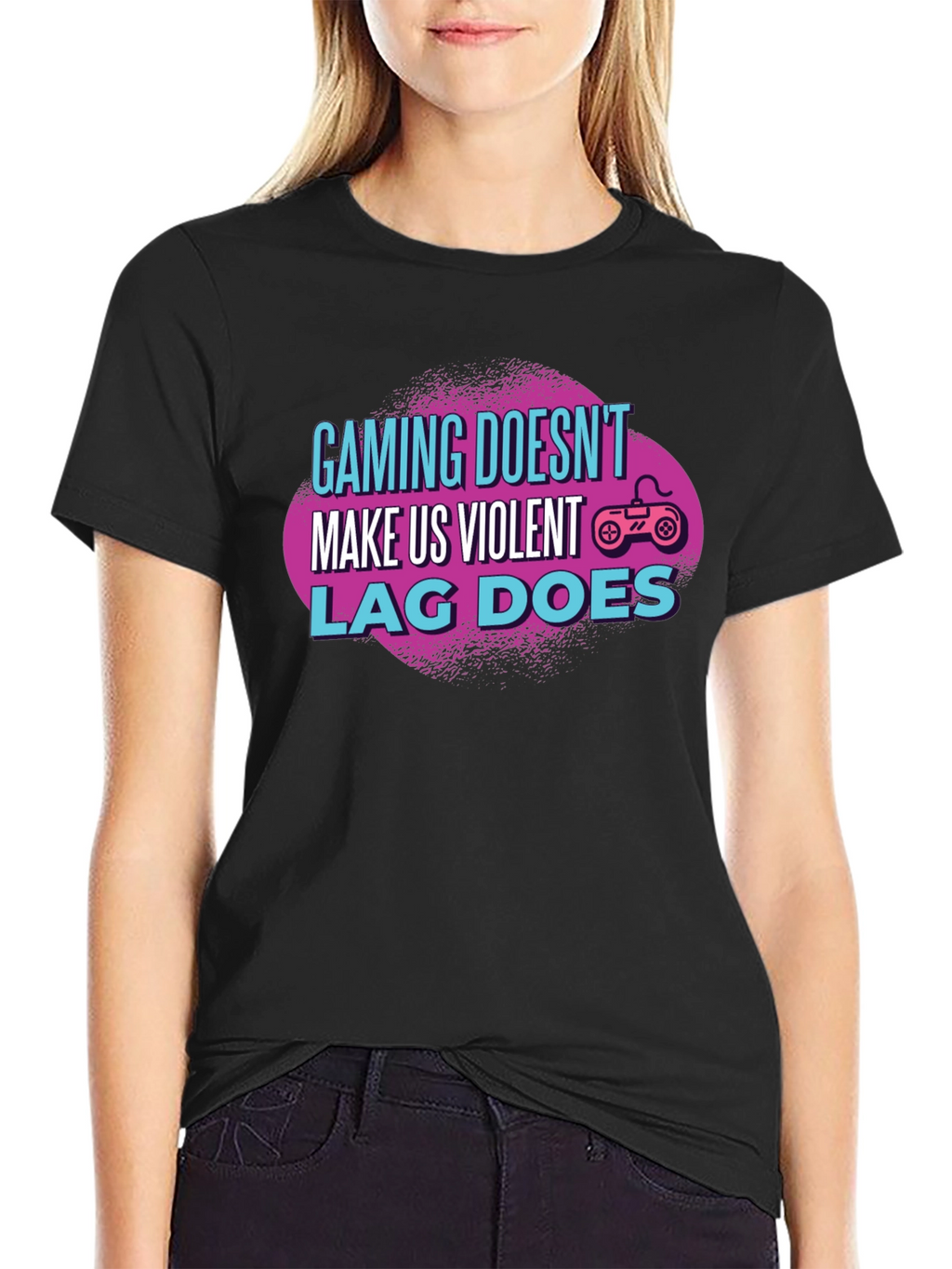 Gamer T-Shirt: Gaming Doesnt Make Us Violent Lag Does