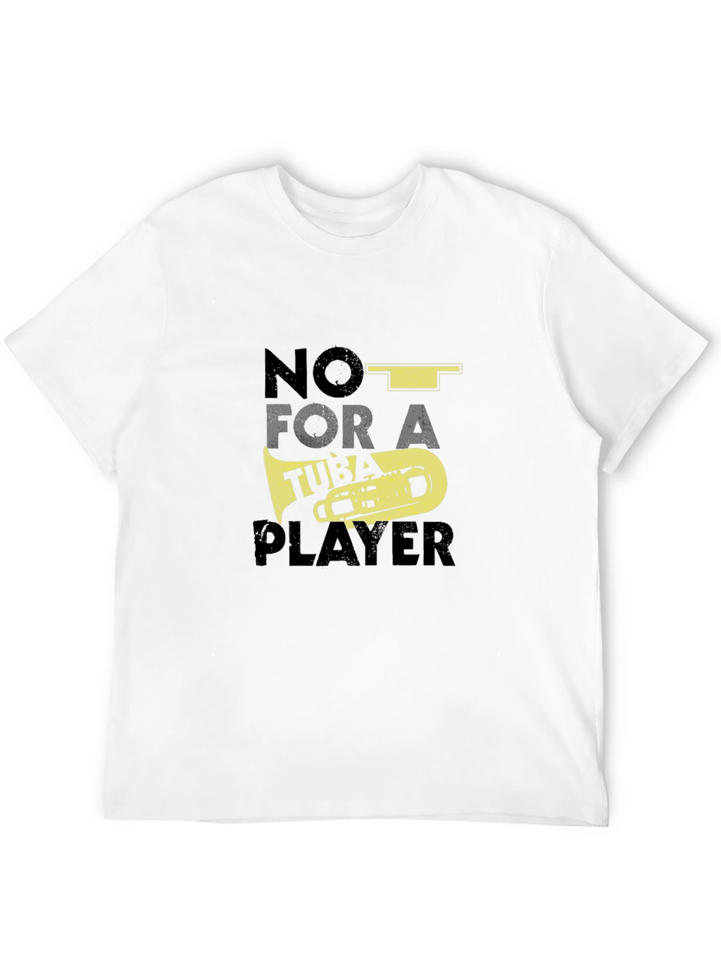 Tuba Player Graphic Tee - Band Humor