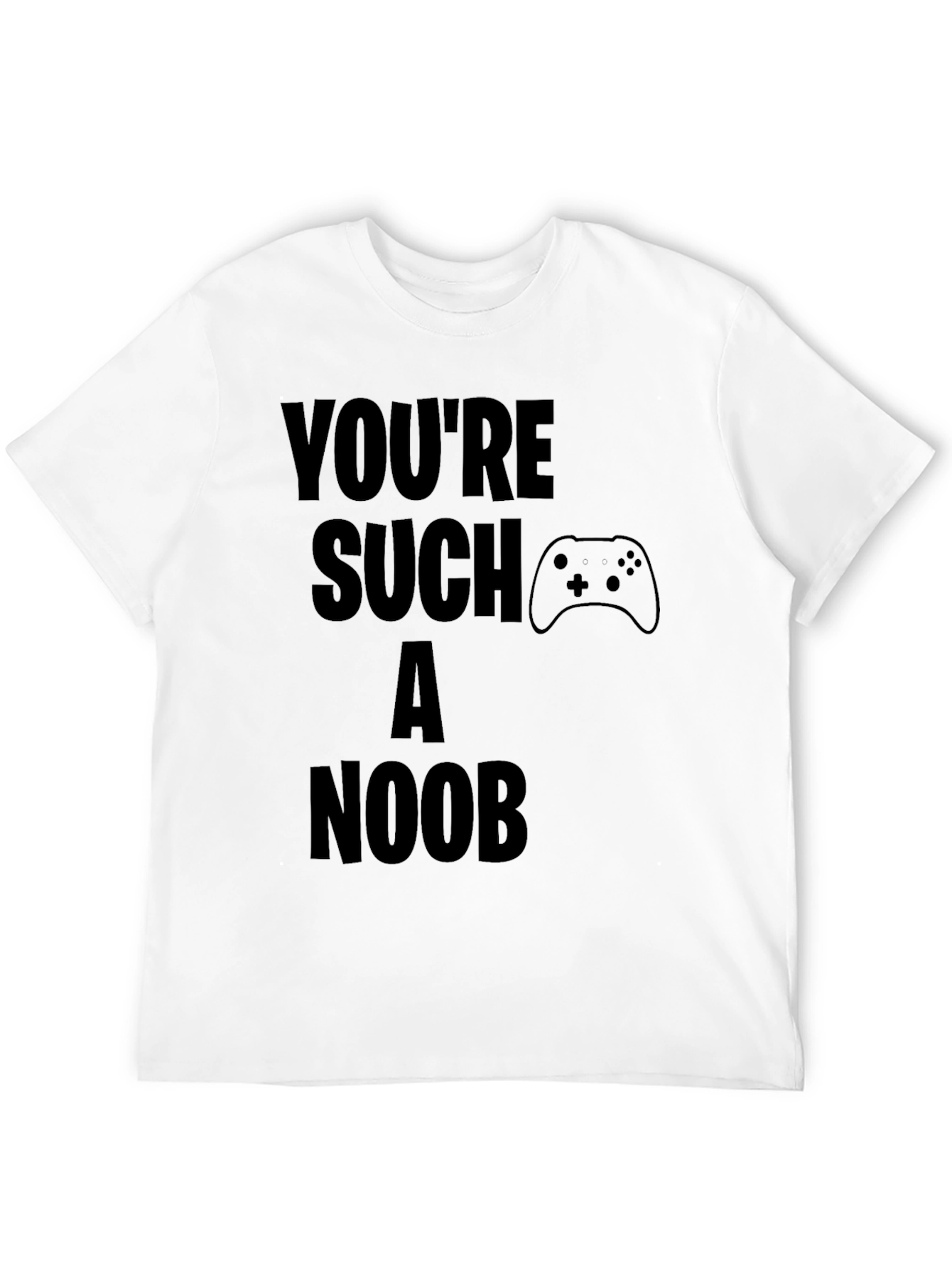 Youre Such A Noob Gamer Black T-Shirt