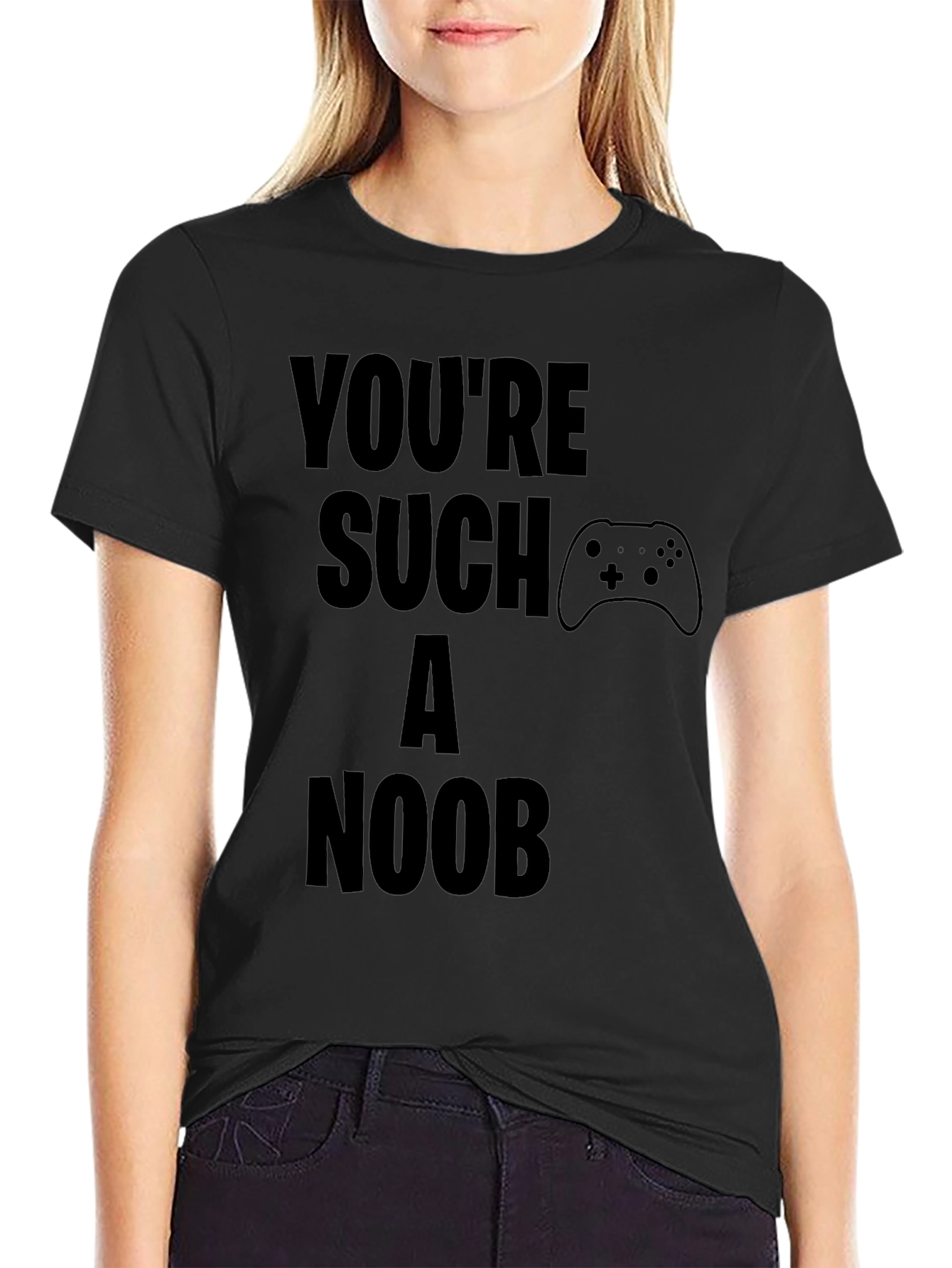Youre Such A Noob Gamer Black T-Shirt