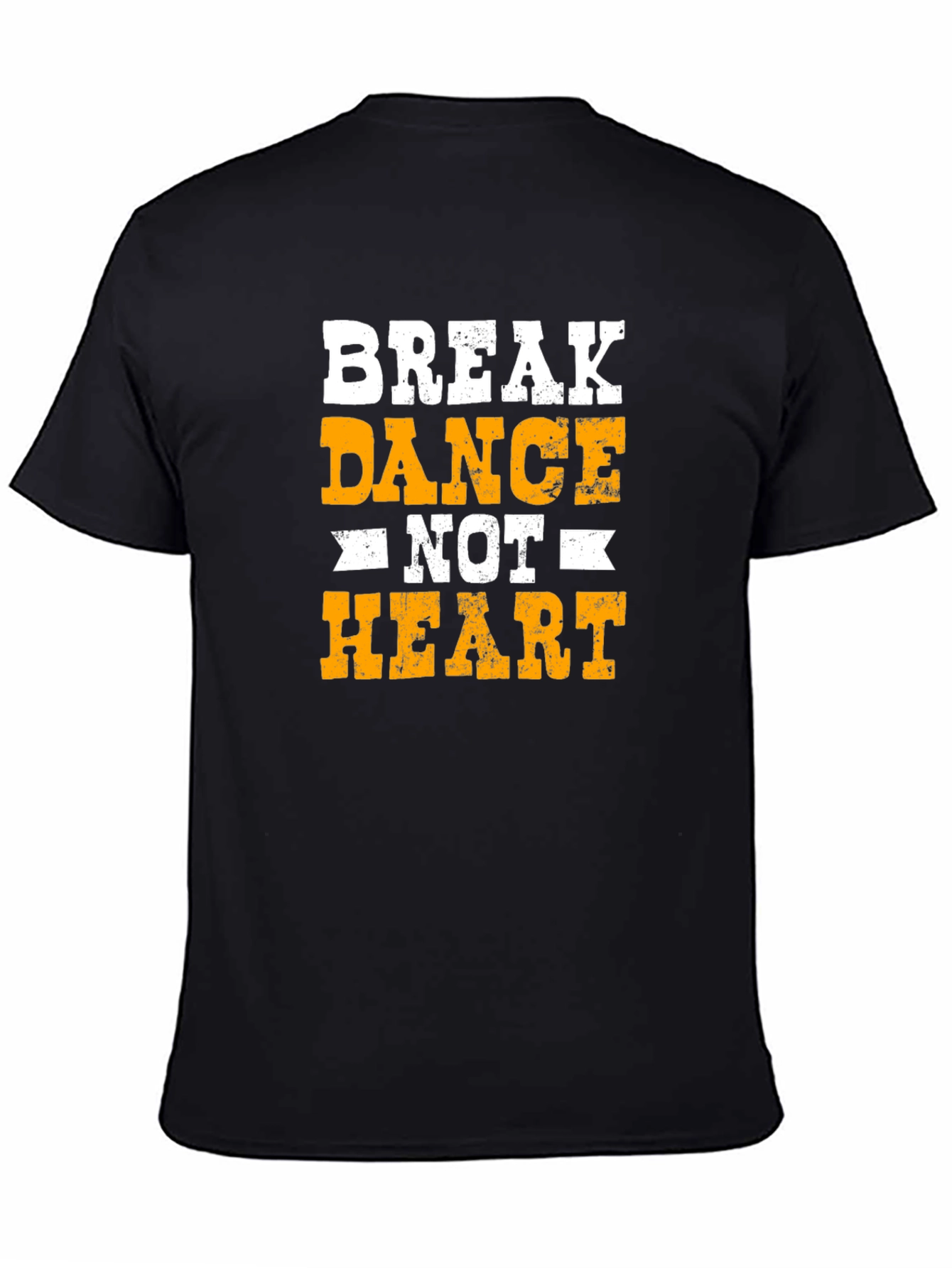 Break Dance Not Heart T-Shirt - Cool Graphic Tee