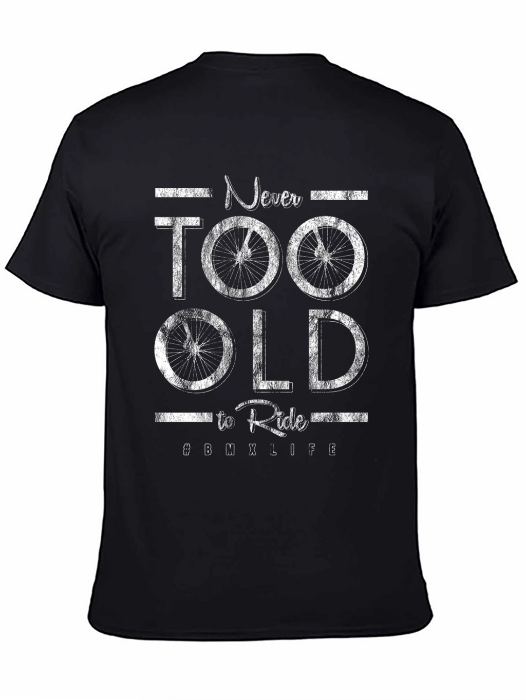 Never Too Old to Ride BMX T-Shirt